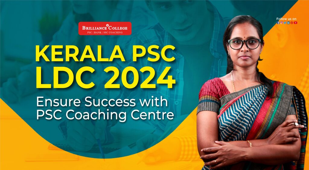 Kerala PSC LDC 2024 | PSC Coaching Brilliance College Thrissur