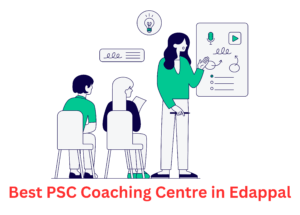 best PSC Coaching Centre in EdappaL